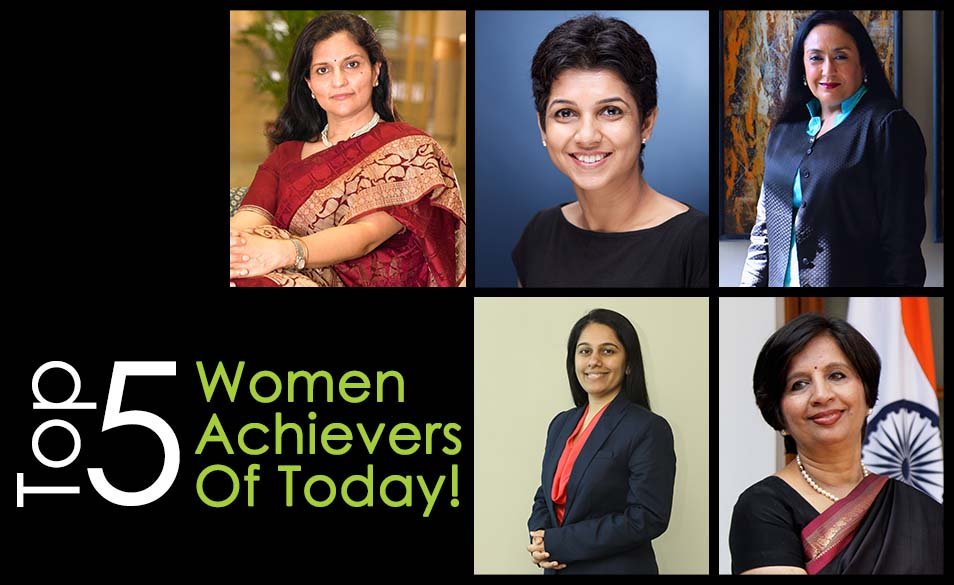 Top 5 Women Achievers Of Today!