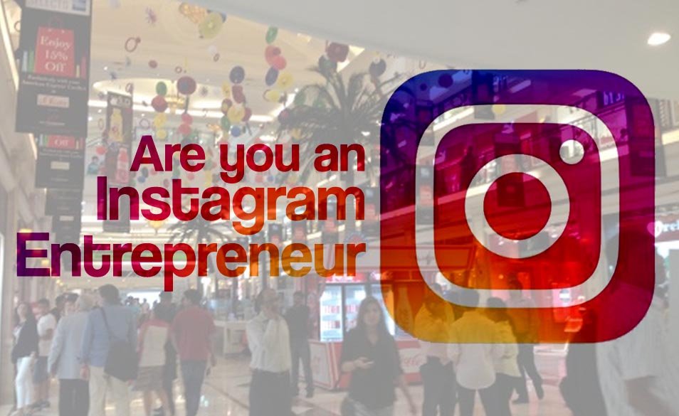 Are you an Instagram Entrepreneur ?