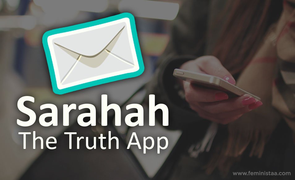Sarahah : The Truth App