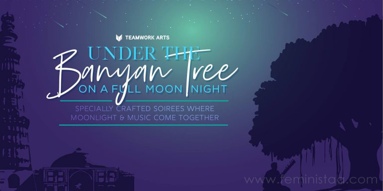 Teamwork Arts presents Phase II of Under the Banyan Tree on a Full Moon Night